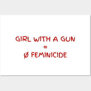 Girl with a gun = no feminicide Posters and Art